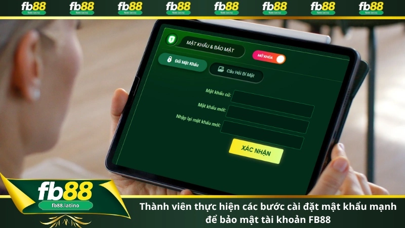Thành viên thực hiện các bước cài đặt mật khẩu mạnh để bảo mật tài khoản FB88