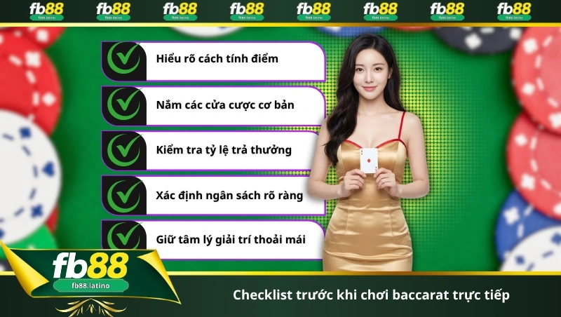 Checklist trước khi chơi baccarat trực tiếp