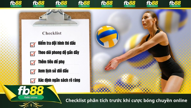 Checklist phân tích trước khi cược bóng chuyền online