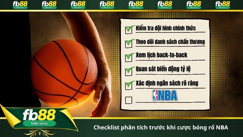 Checklist phân tích trước khi cược bóng rổ NBA