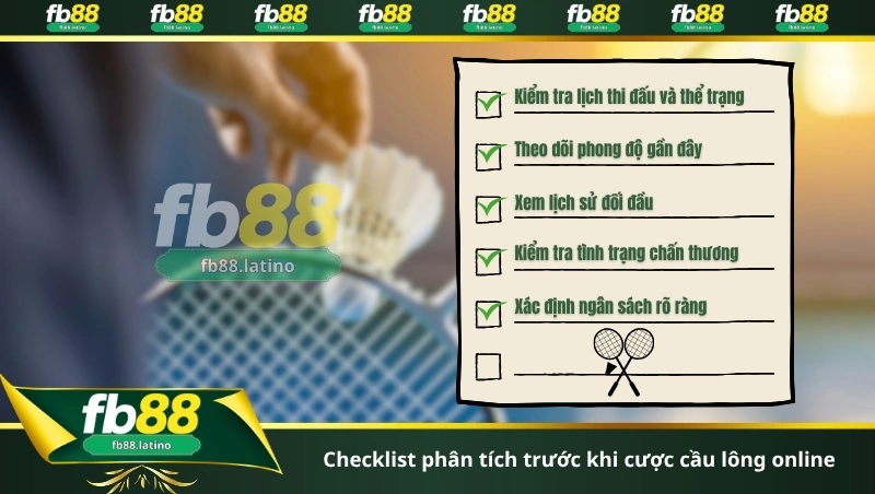 Checklist phân tích trước khi cược cầu lông online