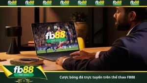 cược bóng đá trực tuyến trên thể thao FB88
