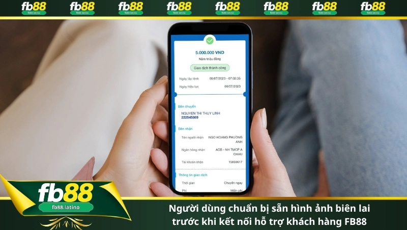 Người dùng chuẩn bị sẵn hình ảnh biên lai trước khi kết nối hỗ trợ khách hàng FB88