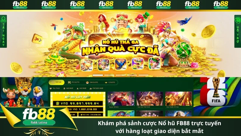 Khám phá sảnh cược Nổ hũ FB88 trực tuyến với hàng loạt giao diện bắt mắt