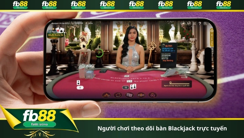 Người chơi theo dõi bàn Blackjack trực tuyến