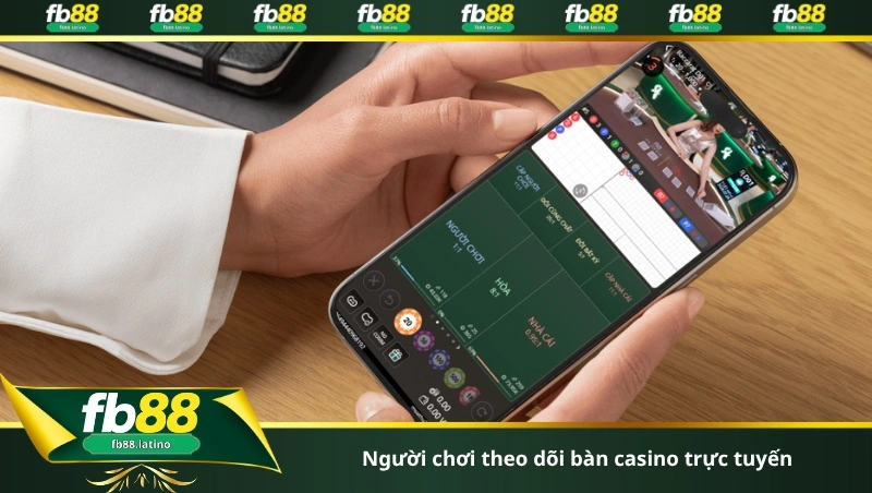 Người chơi theo dõi bàn casino trực tuyến