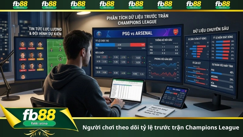 Người chơi theo dõi tỷ lệ trước trận Champions League