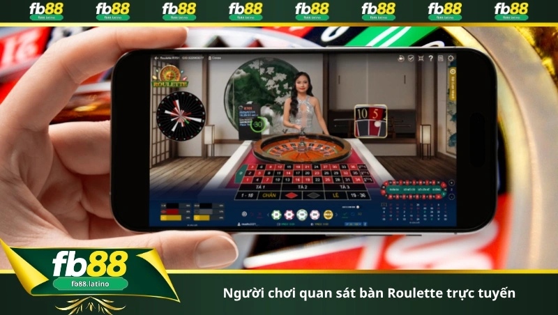 Người chơi quan sát bàn Roulette trực tuyến