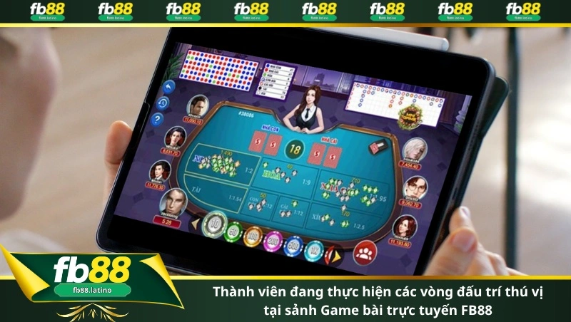 Thành viên đang thực hiện các vòng đấu trí thú vị tại sảnh Game bài trực tuyến FB88
