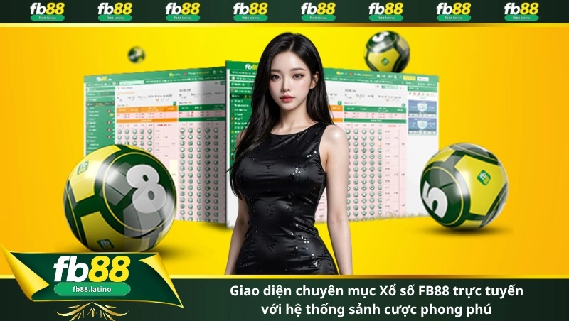 Giao diện chuyên mục Xổ số FB88 trực tuyến với hệ thống sảnh cược phong phú